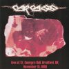 CARCASS-CD-Live At St. George’s Hall, Bradford, UK November 15, 1989