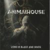 ANIMALHOUSE-CD-Living In Black And White