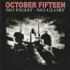 OCTOBER FIFTEEN-CD-No Fight – No Glory