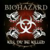 BIOHAZARD-CD-Kill Or Be Killed