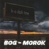 BOG-MOROK-CD-In A Dark Time