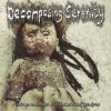 DECOMPOSING SERENITY-CD-Vintage Melodies And Lacerated Tendons