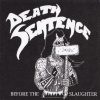 DEATH SENTENCE-Vinyl-Before The Slaughter