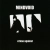 MINDVOID-CD-Crime Against