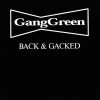 GANG GREEN-CD-Back & Gacked