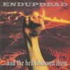 ENDUPDEAD-CD-… And The Hell Followed Them