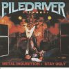 PILEDRIVER-CD-Metal Inquisition / Stay Ugly
