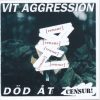 VIT AGGRESSION-CD-Död Åt Censur!
