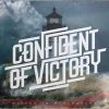 CONFIDENT OF VICTORY-Digipack-Mitten Im Widerstand