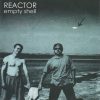 REACTOR-CD-Empty Shell