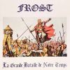 FROST-CD-La Grande Bataille De Notre Temps…