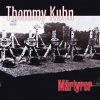 THOMMY KUHN-CD-Märtyrer