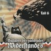 VARIOUS-CD-Balladen Des Nationalen Widerstandes Teil 6