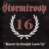 STORMTROOP 16-CD-Braces Up Straight Laces Up