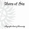BORN OF SIN-CD-Imperfect Breed Of Humanity