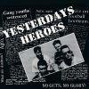 YESTERDAYS HEROES-CD-No Guts, No Glory!