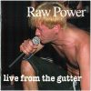 RAW POWER-CD-Live From The Gutter
