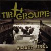 TIR GROUPE-CD-Assaut Final