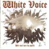 WHITE VOICE-CD-Hör Mal Wer Da Spielt