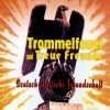 TROMMELFEUER/TREUE FREUNDE-CD-Deutsch-Deutsche-Freundschaft