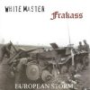 WHITE MASTER/FRAKASS-CD-European Storm