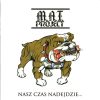 M.A.T. PROJECT-CD-Nasz Czas Nadejdzie…