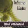 INBORN HATE-Digipack-Filled With Hatred