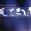 BLUE EYED DEVILS-CD-We’ll Never Die